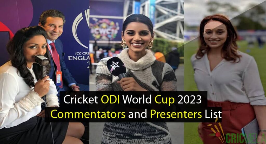 Cricket ODI World Cup Commentators and Presenters List 2023